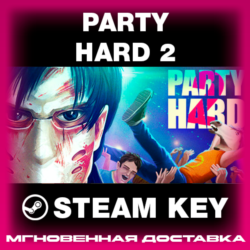 STEAM KEY - Party Hard 2 - [РФ   REGION FREE/GLOBAL] - Автодоставка