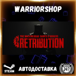 The Walking Dead: Saints & Sinners - Chapter 2: Retribution Стим STEAM GIFT АВТО 24/7