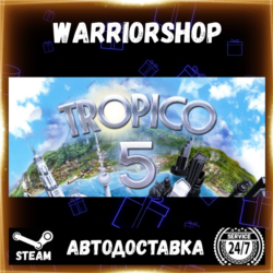 Tropico 5 Выбор Региона Стим STEAM GIFT АВТО 24/7 ГАРАНТИЯ