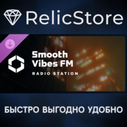 Cities: Skylines II - Smooth Vibes FM DLC - STEAM RU
