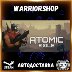 Atomic Exile Выбор Региона Стим STEAM GIFT АВТО 24/7 ГАРАНТИЯ