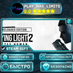 Dying Light 2: Reloaded Edition *RU/BY/UA/СНГ Steam Auto