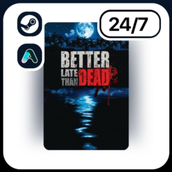 АВТО BETTER LATE THAN DEAD \ STEAM ПОДАРКОМ ДЛЯ KZ | RU | UA | CIS 24/7