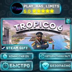 Tropico 6 - El Prez Edition *RU/BY/UA/СНГ Steam Auto