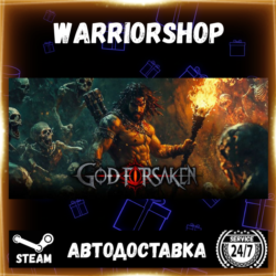 GOD FORSAKEN Выбор Региона Стим STEAM GIFT АВТО 24/7 ГАРАНТИЯ