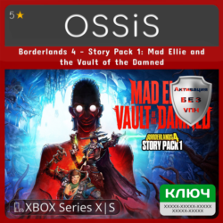 КЛЮЧ Borderlands 4 - Story Pack 1 Mad Ellie and the Vault of the Damned XBOX Код
