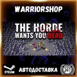 The Horde Wants You Dead Выбор Региона Стим STEAM GIFT АВТО 24/7 ГАРАНТИЯ