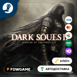 DARK SOULS II: Scholar of The First Sin (РУ СНГ)   КЛЮЧ STEAM