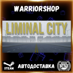 Liminal City Выбор Региона Стим STEAM GIFT АВТО 24/7 ГАРАНТИЯ