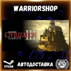 Sid Meier's Civilization® III Complete Выбор Региона Стим STEAM GIFT АВТО 24/7
