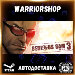 Serious Sam 3: BFE Выбор Региона Стим STEAM GIFT АВТО 24/7 ГАРАНТИЯ