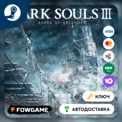 DARK SOULS III: Ashes of Ariandel DLC (РУ СНГ)   КЛЮЧ STEAM