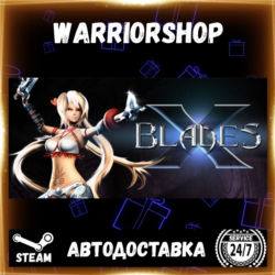 X-Blades Выбор Региона Стим STEAM GIFT АВТО 24/7 ГАРАНТИЯ