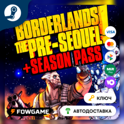 Borderlands: The Pre-Sequel   Season Pass (Весь мир)   КЛЮЧ STEAM