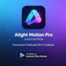 Alight Motion Pro ПОДПИСКА Android Play Market