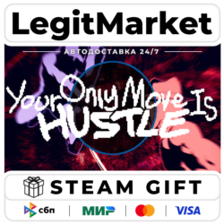 Your Only Move Is HUSTLE / Steam АВТО / РУ   МИР