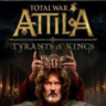 Total War: ATTILA - Tyrants & Kings Edition (Steam/Ключ/ Весь Мир)