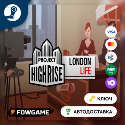 🔵 Project Highrise: London Life DLC (РУ СНГ) 🔑КЛЮЧ STEAM