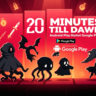 20 Minutes Till Dawn Android Play Market Google Play