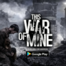 This War of Mine Android Play Market Google Play