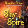 Slay The Spire Android Play Market Google Play