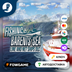 🔵 Fishing: Barents Sea - Line and Net Ships DLC (Весь мир) 🔑КЛЮЧ STEAM