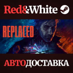 REPLACED * STEAM RU*KZ*UA*СНГ🔥АВТОДОСТАВКА