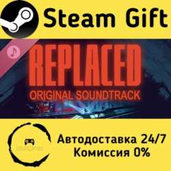 🚀 REPLACED Original Soundtrack 🤖 Steam Gift Россия ⚡ мгновенно