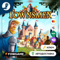 🔵 Townsmen - A Kingdom Rebuilt (РУ СНГ) 🔑КЛЮЧ STEAM