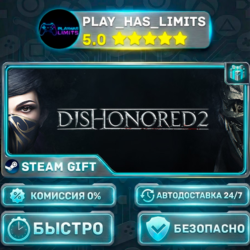 Dishonored 2 *RU/BY/UA/СНГ Steam Auto