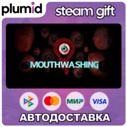 Mouthwashing Steam Gift / Россия   МИР / АВТО