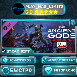 DOOM Eternal: The Ancient Gods - Part One *RU/BY/UA/СНГ Steam Auto