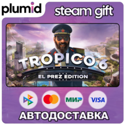 Tropico 6 El Prez Edition Steam Gift / Россия   МИР / АВТО