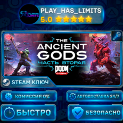 DOOM Eternal: The Ancient Gods - Part Two КЛЮЧ STEAM Весь мир   РФ