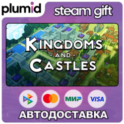 Kingdoms and Castles Steam Gift / Россия   МИР / АВТО