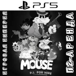 MOUSE: P.I. For Hire PS5 П2 Аренда от 10 дней