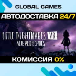 Little Nightmares VR: Altered Echoes STEAM GIFT 🚀АВТОДОСТАВКА