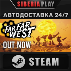 Far Far West STEAM АВТОДОСТАВКА RU/KZ/UA/СНГ