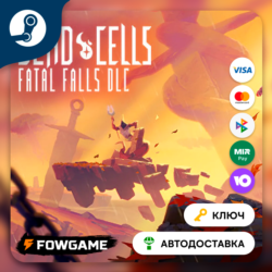 🔵 Dead Cells: Fatal Falls DLC (РУ СНГ) 🔑КЛЮЧ STEAM