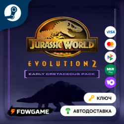 🔵 Jurassic World Evolution 2: Early Cretaceous Pack DLC (РУ СНГ) 🔑КЛЮЧ STEAM