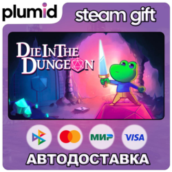 Die in the Dungeon Steam Gift / Россия   МИР / АВТО