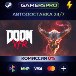 DOOM VFR・ВЫБОР РЕГИОНА・STEAM GIFT АВТО・