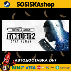 Dying Light 2 Stay Human: Reloaded Edition   ВЫБОР РЕГИОНА STEAM