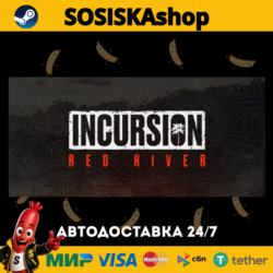 Incursion Red River   ВЫБОР РЕГИОНА STEAM