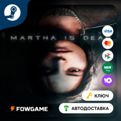 🔵 Martha is Dead (РУ СНГ) 🔑КЛЮЧ STEAM
