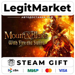 Mount & Blade: With Fire & Sword / Steam АВТО / РУ   МИР