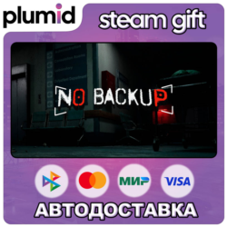 NO BACKUP Steam Gift / Россия   МИР / АВТО