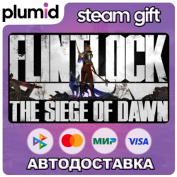 Flintlock: The Siege of Dawn Steam Gift / Россия   МИР / АВТО