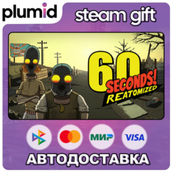 60 Seconds! Reatomized Steam Gift / Россия   МИР / АВТО