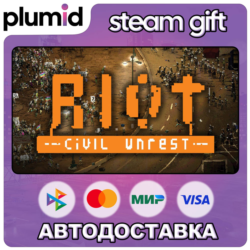 RIOT: Civil Unrest Steam Gift / Россия   МИР / АВТО